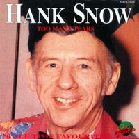 Hank Snow - Too Many Tears (20 All Time Favourites) [K-Tel]